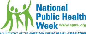 National Public Health Week Day 1: Be Healthy from the Start